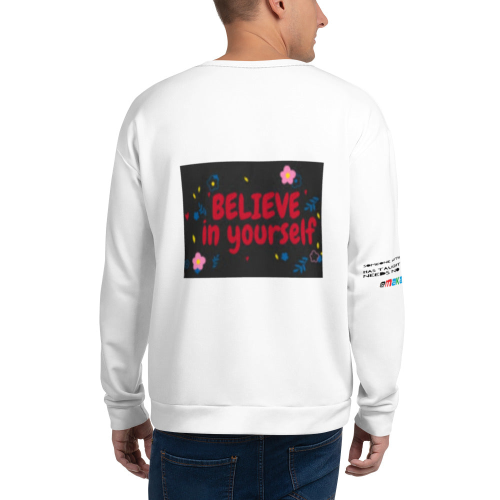 Unisex Sweatshirt Believe In Yourself